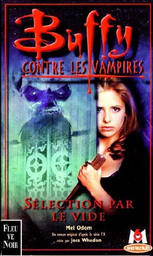 [Buffy contre les vampires 16] • Buffy Contre Les Vampires T16 Selection Par Le Vide